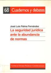 La seguridad jurídica ante la abundancia de las normas
