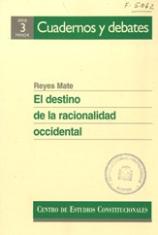 El destino de la racionalidad occidental.
