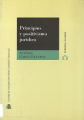 Principios y positivismo jurídico. El no positivismo principialista en las teorías de Ronald Dworkin y Robert Alexy.