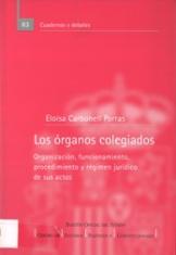 Los órganos colegiados. organización, funcionamiento, procedimiento y régimen jurídico de sus actos.