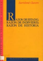 Razón de Estado, razón de individuo, razón de Historia.