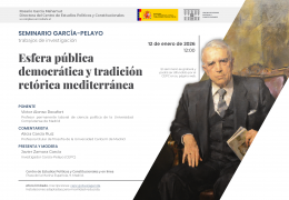 Seminario García-Pelayo Trabajos de investigación: "Esfera pública democrática y tradición retórica mediterránea"