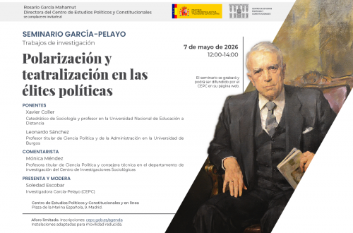 Seminario García-Pelayo Trabajos de investigación: "Polarización y teatralización en las élites políticas"