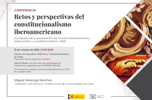 Retos y perspectivas del constitucionalismo iberoamericano. A propósito de la presentación del Anuario Iberoamericano sobre política y constitucionalismo, 2025
