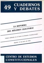 La reforma del régimen electoral. Debate celebrado en el Centro de Estudios Constitucionales