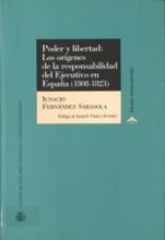 Poder y libertad:. los orígenes de la responsabilidad del Ejecutivo en España (1808-1823).