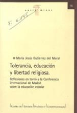 Tolerancia, educación y libertad religiosa. Reflexiones en torno a la Conferencia Internacional de Madrid sobre la educación escolar