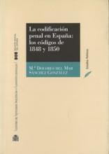 La codificación penal en España. Los códigos de 1848 y 1850