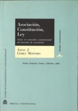 Asociación, constitución, ley.  Sobre el contenido constitucional del derecho de asociación