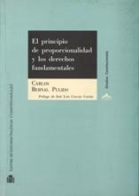El principio de proporcionalidad y los derechos fundamentales. El principio de proporcionalidad  como criterio para determinar el contenido de los derechos fundamentales vinculante para el legislador