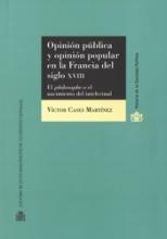 Opinión pública y opinión popular en la Francia del siglo XVIII. El "philosophe" o el nacimiento del intelectual