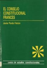 El Consejo Constitucional francés. La jurisdicción constitucional en la Quinta República.