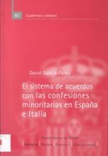 El sistema de acuerdos con las confesiones minoritarias en España e Italia