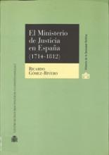 El Ministerio de Justicia en España. (1714-1812).