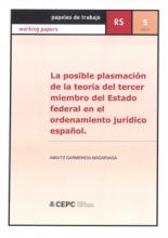 La posible plasmación de la teoría del tercer miembro del Estado federal en el ordenamiento jurídico español.