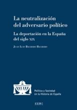La neutralización del adversario político. La deportación en la España del siglo XIX