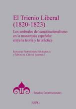 El Trienio Liberal (1820-1823). Los umbrales del constitucionalismo en la monarquía española: entre la teoría y la práctica.