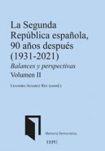 La Segunda República Española, 90 años después. Balances y perspectivas. Volumen II
