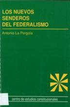 Los nuevos senderos del federalismo.