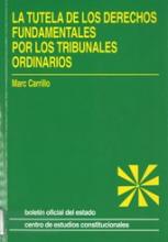 La tutela de los derechos fundamentales por los tribunales ordinarios.