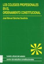 Los colegios profesionales en el ordenamiento constitucional. Colegios profesionales y ejercicio de las profesiones tituladas en el Derecho público español.