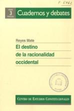 El destino de la racionalidad occidental.