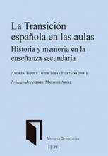 La Transición española en las aulas. Historia y memoria en la enseñanza secundaria