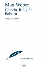 Max Weber. Ciencia, religión, política