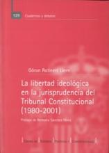 La libertad ideológica en la jurisprudencia del Tribunal Constitucional (1980-2001).