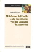 El Defensor del Pueblo en la Constitución y en los Estatutos de Autonomía.