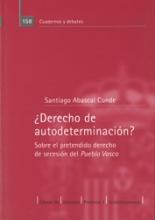 ¿Derecho de autodeterminación?. Sobre el pretendido derecho de secesión del Pueblo Vasco.