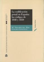 La codificación penal en España. Los códigos de 1848 y 1850