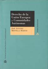 Derecho de la Unión Europea y Comunidades Autónomas. El desarrollo normativo del Derecho de la Unión en el Estado autonómico