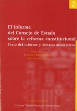 El informe del Consejo de Estado sobre la reforma constitucional. Texto del informe y debates académicos