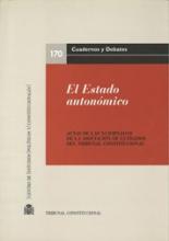 El Estado autonómico. Actas de las XI Jornadas de la Asociación de Letrados del Tribunal  Constitucional