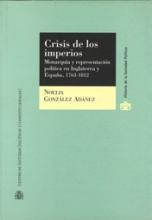 Crisis de los imperios. Monarquía y representación política en Inglaterra y España, 1763-1812