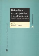 Federalismo de integración y de devolución. el debate sobre la competencia