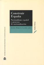 Construir España. Nacionalismo español y procesos de nacionalización