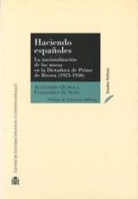 Haciendo españoles. La nacionalización de las masas en la Dictadura de Primo de Rivera (1923-1930)