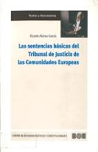Las sentencias básicas del Tribunal de Justicia de las Comunidades Europeas