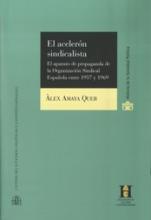 El acelerón sindicalista. El aparato d propaganda de la Organización Sindical Española entre 1957 y 1969