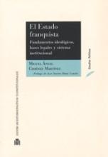 El Estado franquista. Fundamentos ideológicos, bases legales y sistema institucional