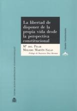 La libertad de disponer de la propia vida desde la perspectiva constitucional