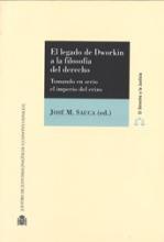 El legado de Dworkin a la filosofía del derecho. Tomando en serio el imperio del erizo