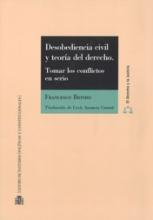 Desobediencia civil y teoría del derecho. Tomar los conflictos en serio