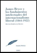 James Bryce y los fundamentos intelectuales del internacionalismo liberal (1864-1922)