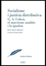 Socialisme i justícia distributiva. G. A. Cohen, el marxisme analític i la igualtat