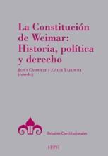 La Constitución de Weimar. Historia, política y derecho