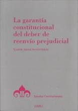 La garantía constitucional del deber de reenvío prejudicial