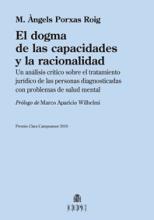 El dogma de las capacidades y la racionalidad. Un análisis crítico sobre el tratamiento jurídico de las personas diagnosticadas con problemas de salud mental